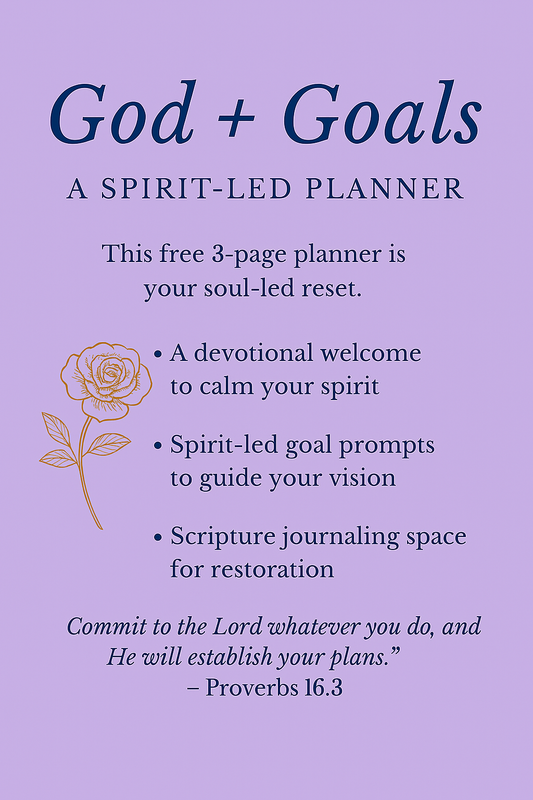 God + Goals – A Spirit-Led Planner (Free Mini Version)